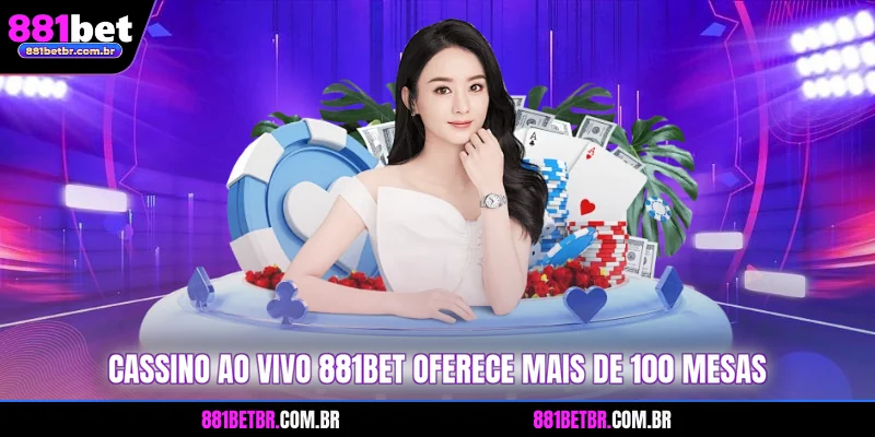 Cassino ao vivo 881BET oferece mais de 100 mesas