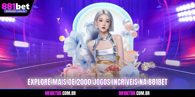 Explore mais de 2000 jogos incríveis na 881BET