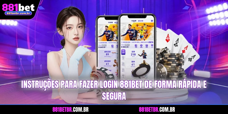 Instruções para fazer login 881BET de forma rápida e segura
