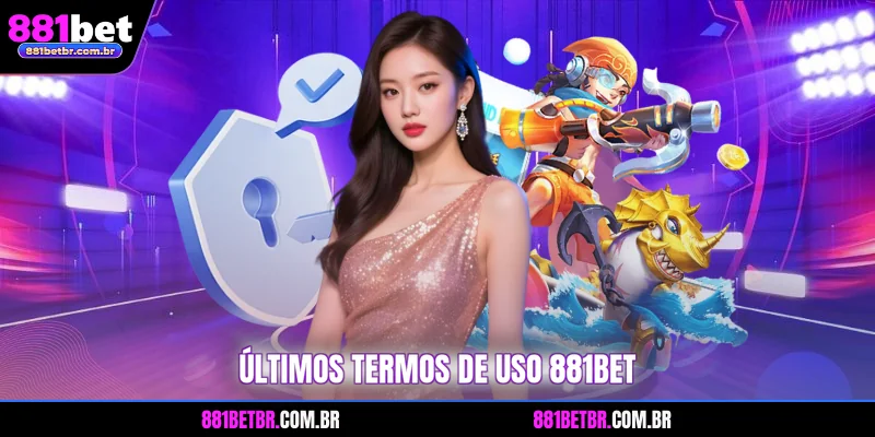 Últimos termos de uso 881BET