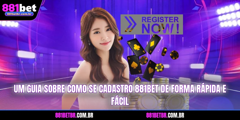 Um guia sobre como se cadastro 881BET de forma rápida e fácil
